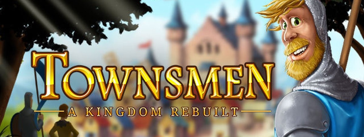 TOWNSMEN: A KINGDOM REBUILT